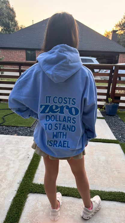 It costs ZERO to stand with Israel hoodie